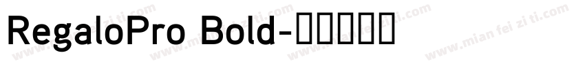 RegaloPro Bold字体转换